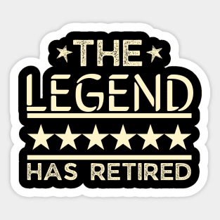 The legend has retired, retirement gift tees Sticker